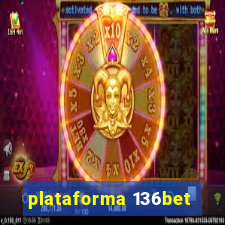 plataforma 136bet